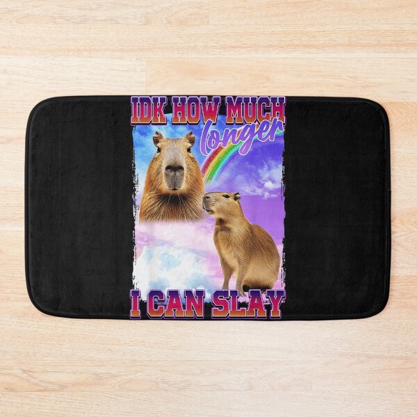 Item preview, Idk How Much Longer I Can Slay Capybara Meme Funny Animal designed and sold by AmaXONIC.
