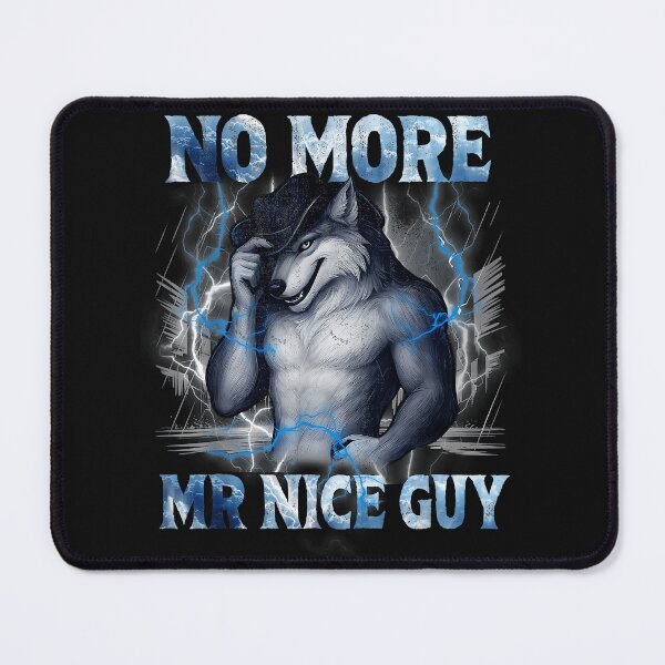 Item preview, No More Mr Nice Guy Wolf Strength Attitude designed and sold by AmaXONIC.