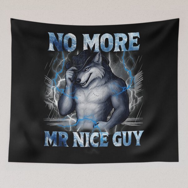 Item preview, No More Mr Nice Guy Wolf Strength Attitude designed and sold by AmaXONIC.
