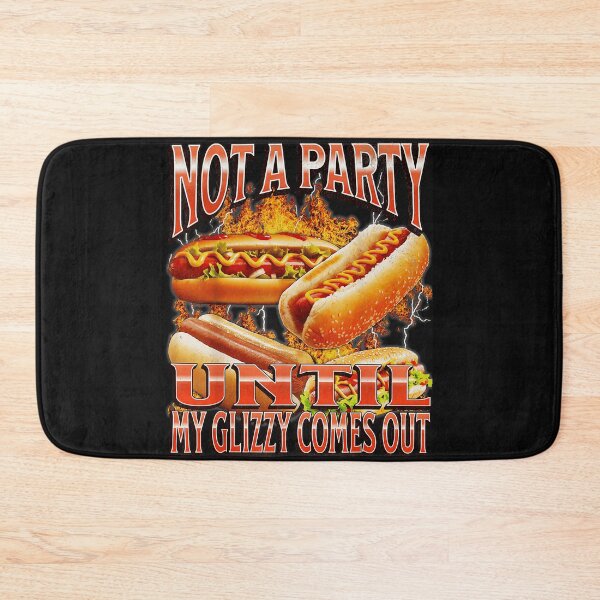Item preview, Not A Party Until My Glizzy Comes Out Hot Dog Party Glizzy Humor Barbecue Lover designed and sold by AmaXONIC.