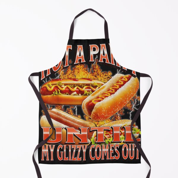 Item preview, Not A Party Until My Glizzy Comes Out Hot Dog Party Glizzy Humor Barbecue Lover designed and sold by AmaXONIC.