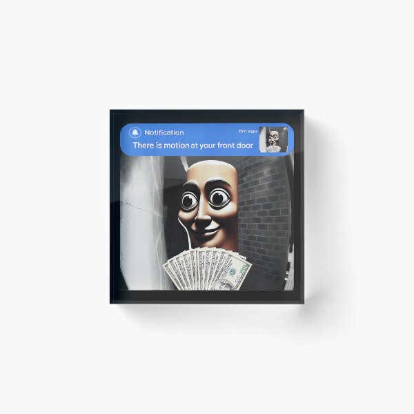 Item preview, There Is Motion At Your Front Door Home Security Meme designed and sold by AmaXONIC.