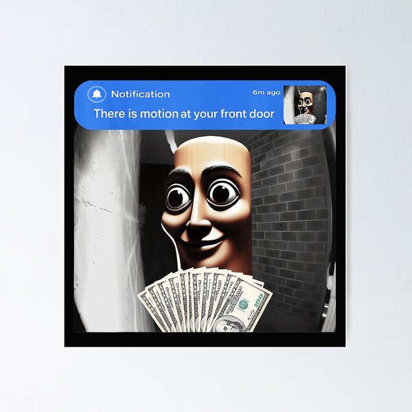 Item preview, There Is Motion At Your Front Door Home Security Meme designed and sold by AmaXONIC.