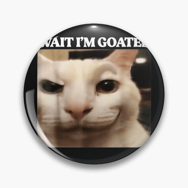 Item preview, Wait I'm Goated Cat Meme Internet Slang Humor designed and sold by AmaXONIC.