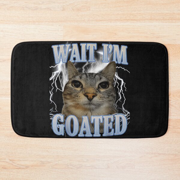 Item preview, Wait I'm Goated Cat Meme Funny Pet Owner designed and sold by AmaXONIC.