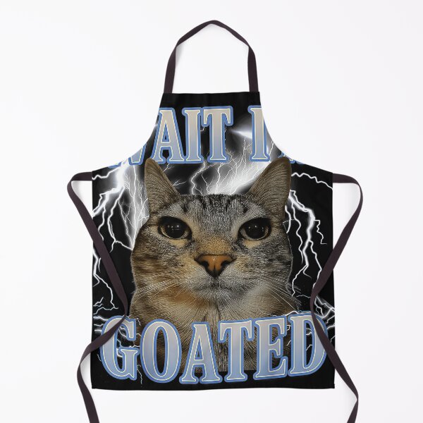 Item preview, Wait I'm Goated Cat Meme Funny Pet Owner designed and sold by AmaXONIC.