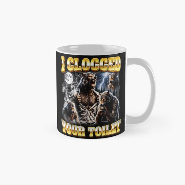 Item preview, I Clogged Your Toilet Werewolf Humor Gag Gift Fantasy designed and sold by AmaXONIC.