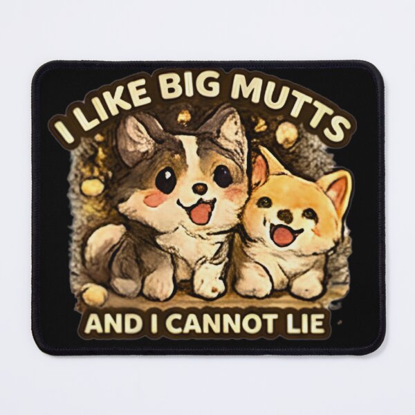Item preview, I Like Big Mutts And I Cannot Lie Funny Dog Pun Puppy Lover designed and sold by Hobby-up.