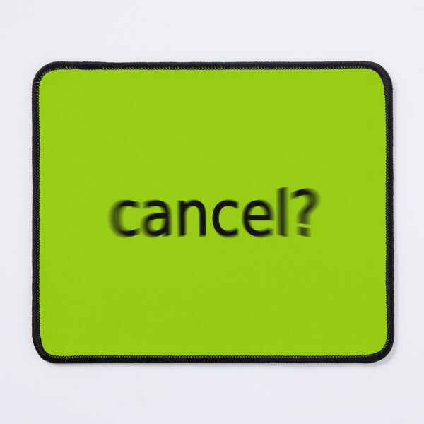 Item preview, Cancel Supreme Green Question Unique Artwork Sign designed and sold by Doctor Schtrudel.