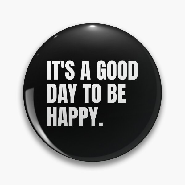 Item preview, It's a Good Day to be Happy designed and sold by PublicArtDesign.