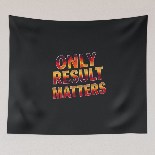Item preview, Only Result Matters Success Mindset Motivation Quote designed and sold by Endless7Art.