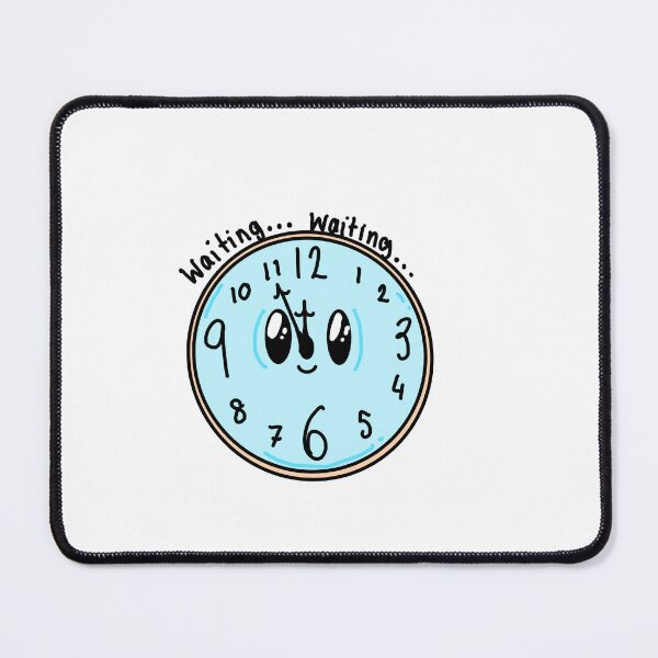 Item preview, I AM WAITING - Cute Clock designed and sold by LozzyARTs26.