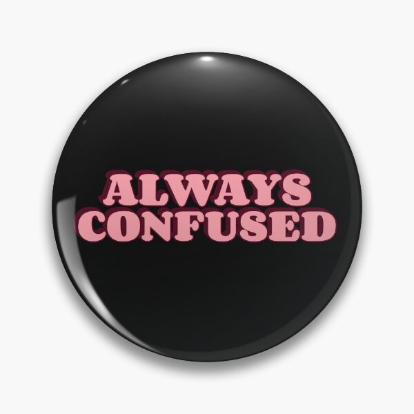 Item preview, Always Confused Funny Retro Meme Design | Social Anxiety Humor Aesthetic designed and sold by GlimmerAura.