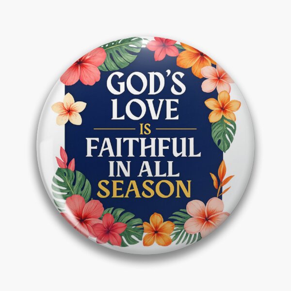 Item preview, "God’s Love Is Faithful in All Seasons: Floral Christian Wear. designed and sold by KINGDOM GOLD STUDIO.