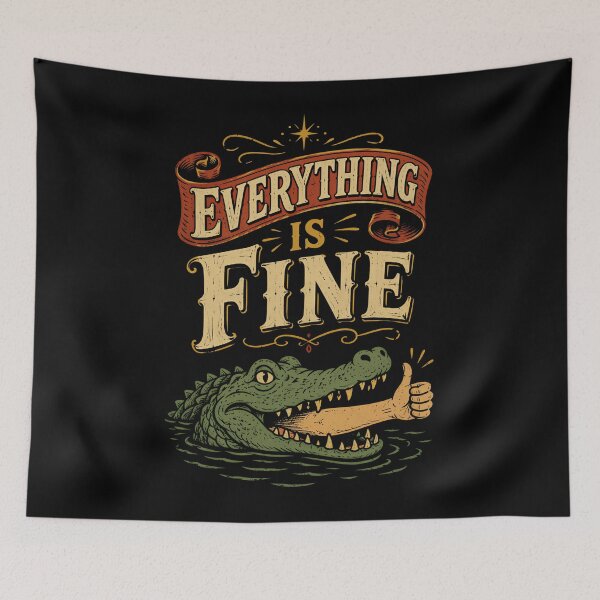 Item preview, Everything Is Fine Alligator Dark Humor designed and sold by Victor Shadehorn.