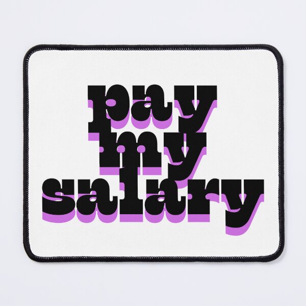 Item preview, Pay my salary designed and sold by ArtistTejal.