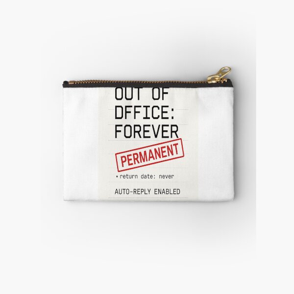 Item preview, Out Of Office Forever Permanent Funny Design designed and sold by NoNameDrops.