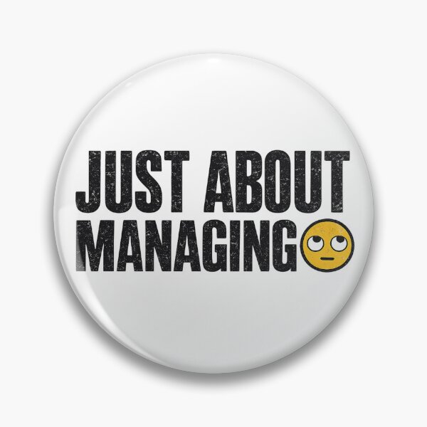 Item preview, Just About Managing | Funny British Humour Distressed Typography T-Shirt designed and sold by YoSum.