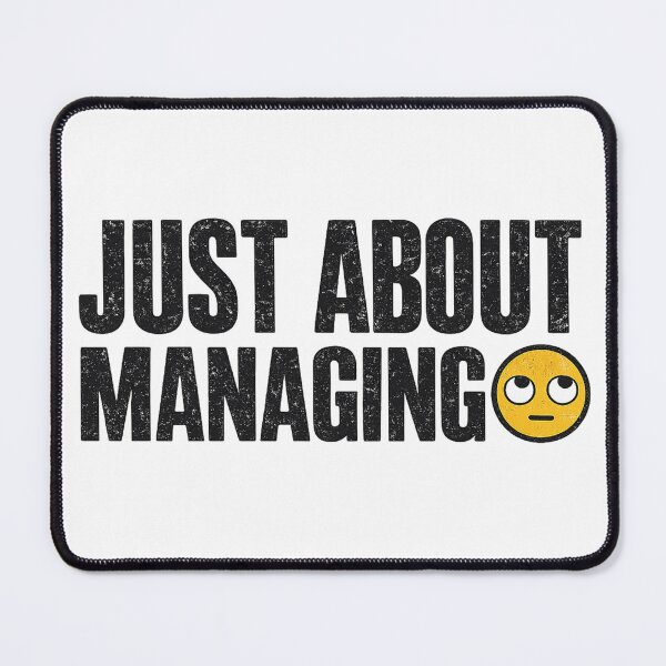 Item preview, Just About Managing | Funny British Humour Distressed Typography T-Shirt designed and sold by YoSum.