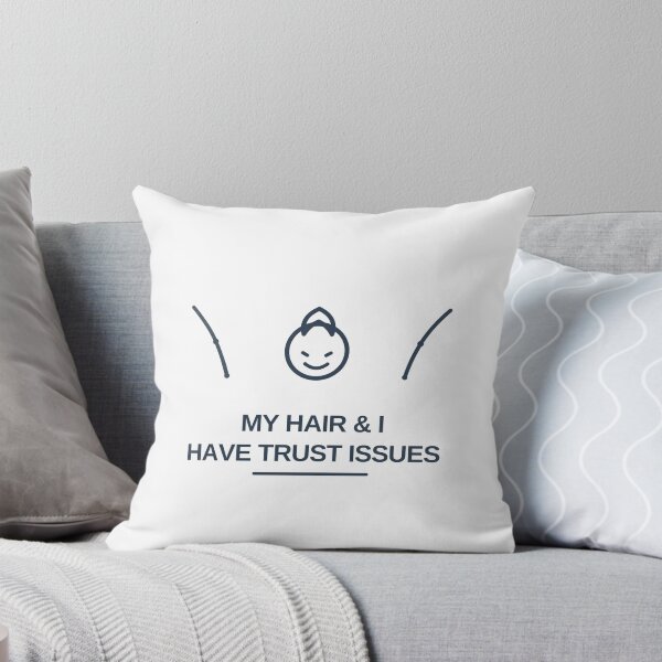 Item preview, My Hair and I Have Trust Issues | Funny Haircare designed and sold by Mr_Explore.