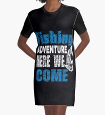 Fishing Adventure Here We Come Graphic T-Shirt Dress