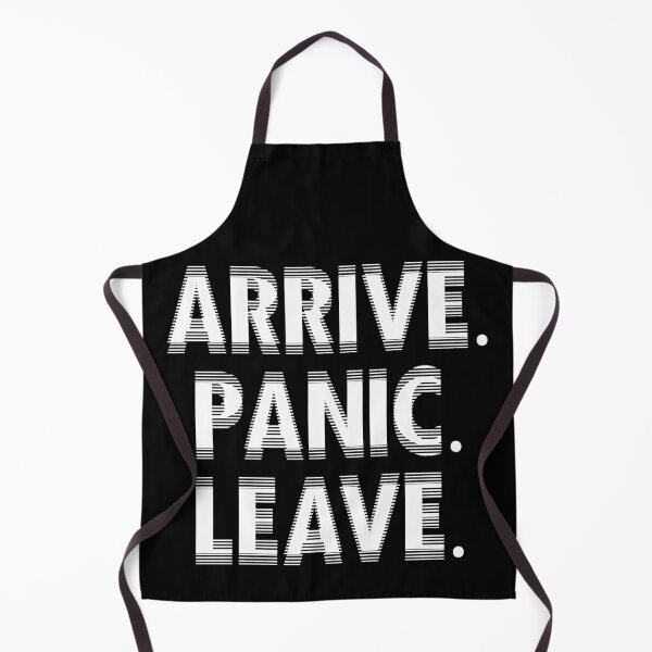 Item preview, Arrive. Panic. Leave. designed and sold by R-A Designs.