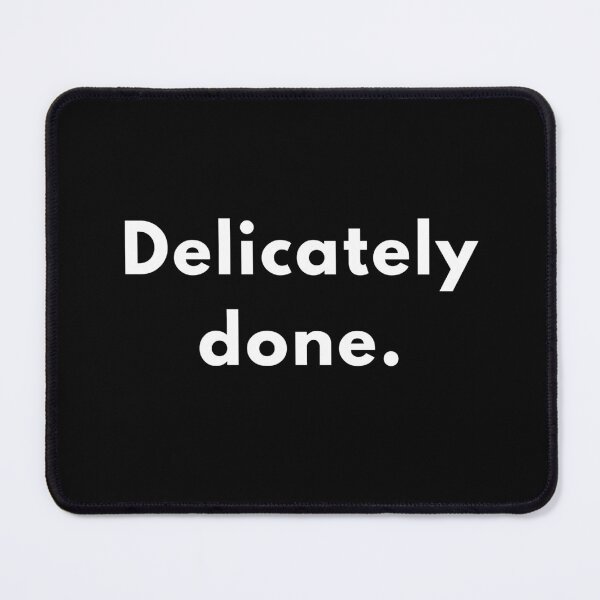 Item preview, Funny “Delicately Done.” Quote Design | Sarcastic Humour | Witty Minimalist Saying designed and sold by Brightful Creations .