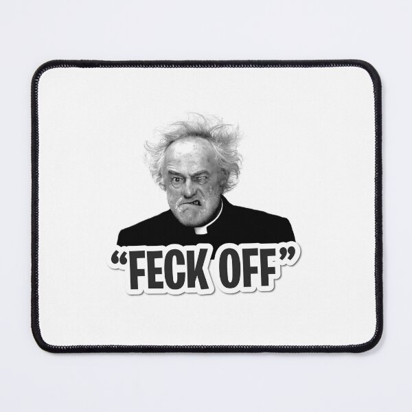 Item preview, Father Jack 'FECK OFF' designed and sold by Mirthful Merch.