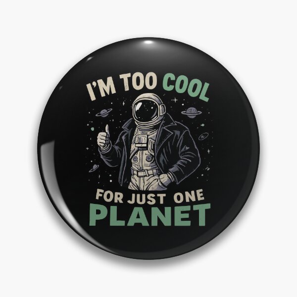 Item preview, I'm too cool for just one planet designed and sold by HandicraftArt.