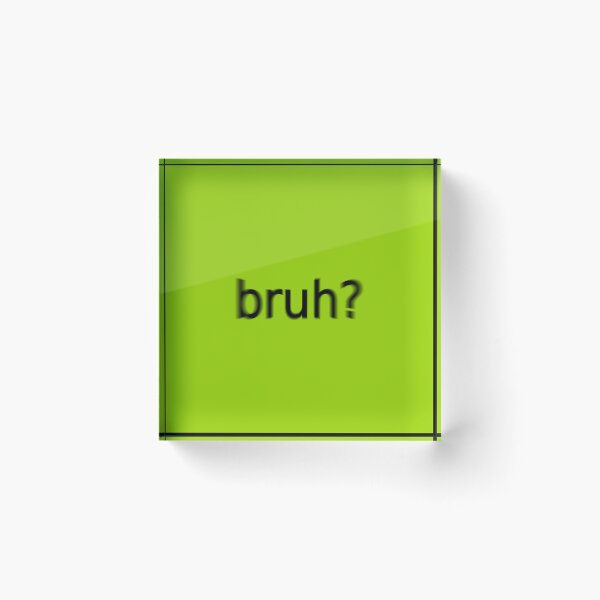 Item preview, Bruh Supreme Green Question Unique Artwork Sign designed and sold by Doctor Schtrudel.