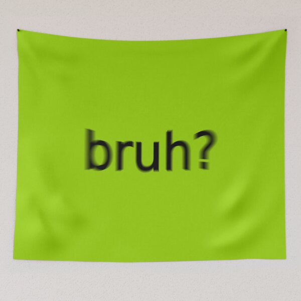 Item preview, Bruh Supreme Green Question Unique Artwork Sign designed and sold by Doctor Schtrudel.