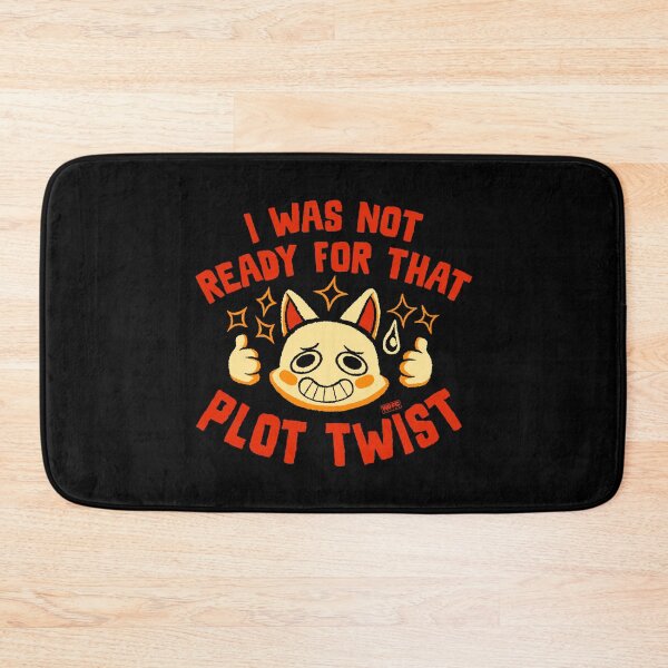 Item preview, I Was Not Ready For That Plot Twist designed and sold by World Domination For Cats ®.