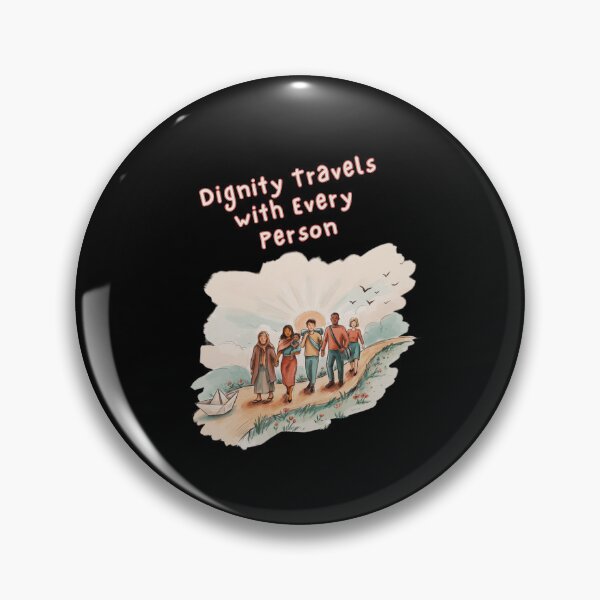 Item preview, Dignity Travels With Every Person designed and sold by mirciashop.