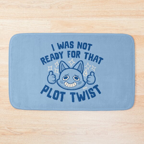 Item preview, I Was Not Ready For That Plot Twist designed and sold by World Domination For Cats ®.