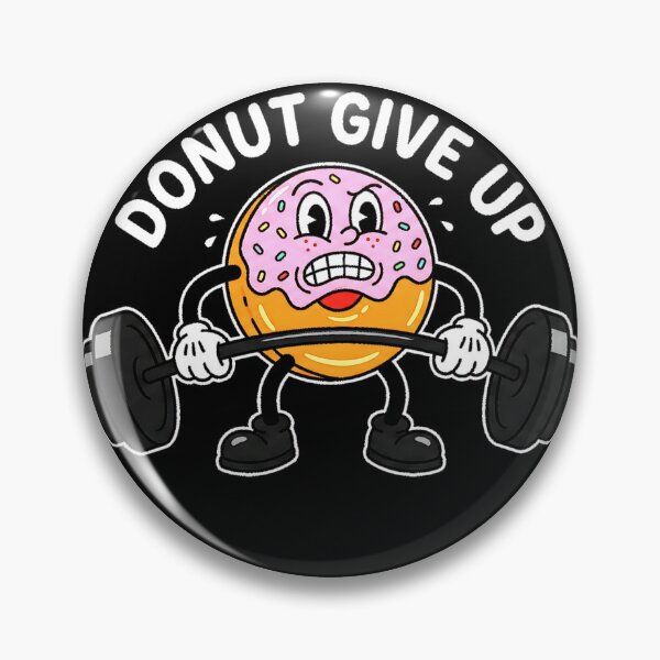 Item preview, Donut Give Up Gym Workout Funny Motivation designed and sold by graphixpolash.