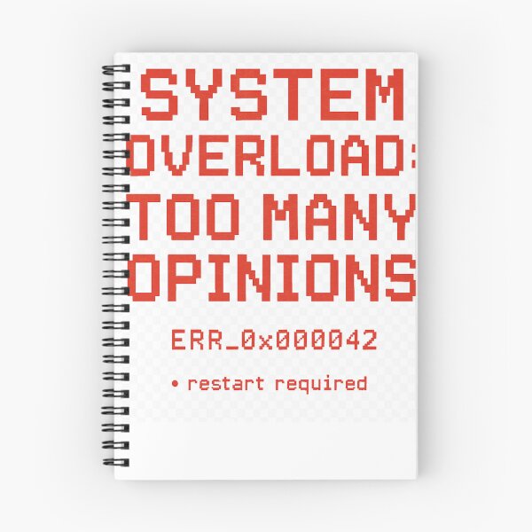 Item preview, System Overload Too Many Opinions Funny Design designed and sold by NoNameDrops.