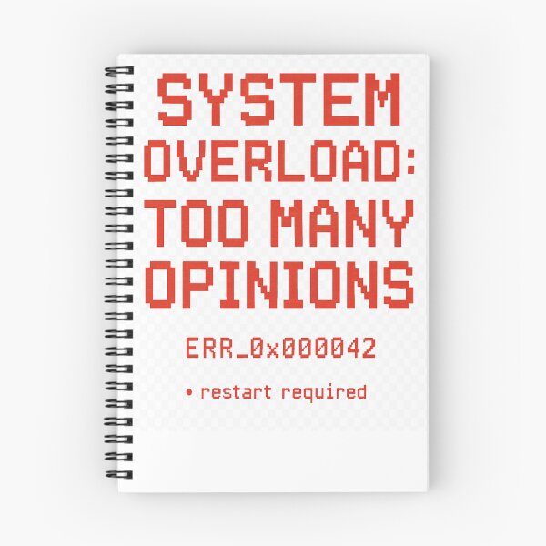 Item preview, System Overload Too Many Opinions Funny Design designed and sold by NoNameDrops.