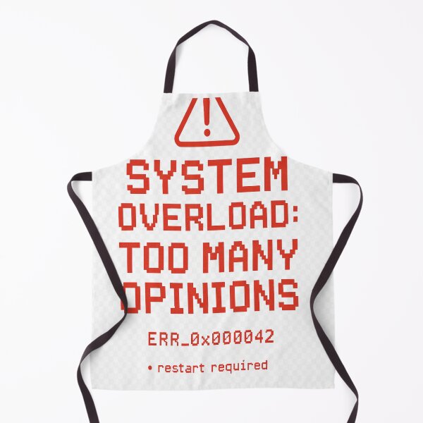 Item preview, System Overload Too Many Opinions Funny Design designed and sold by NoNameDrops.