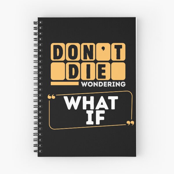 Item preview, Don't Die Wondering – What If? Inspirational Motivation Quote Shirt designed and sold by DrimitStore.