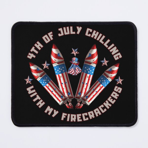 Item preview, 4th of July Chilling With My Firecrackers Funny Patriotic Fireworks USA Design designed and sold by SkymarArt.