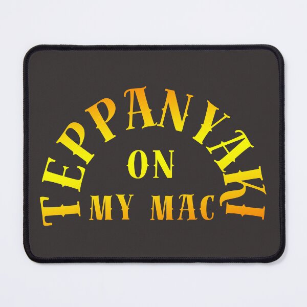 Item preview, Teppanyaki on my Mac designed and sold by shopnojams.