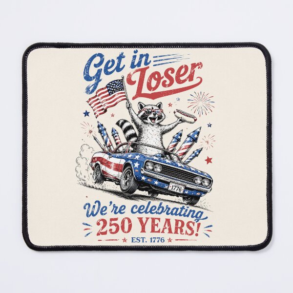 Item preview, Get In Loser We're Celebrating 250 Years Funny Raccoon - Funny 4th Of July designed and sold by legendaryskins.