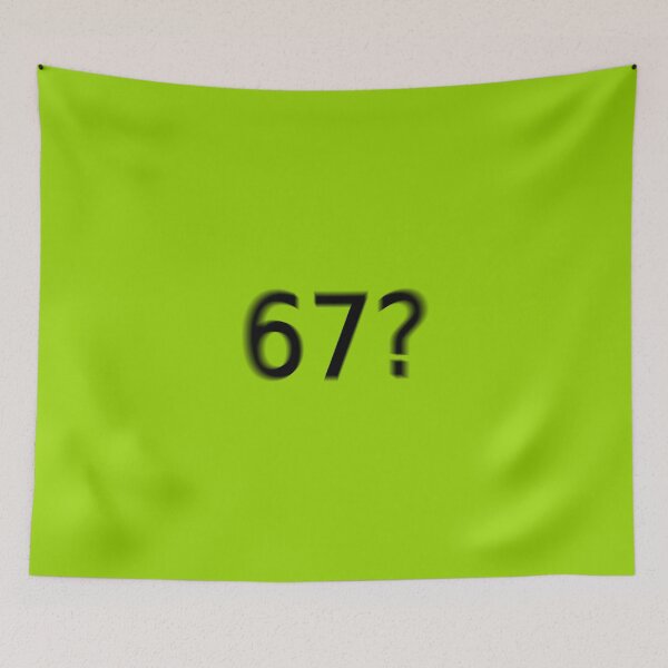 Item preview, 67 Six Seven Supreme Green Question Unique Artwork Sign designed and sold by Doctor Schtrudel.
