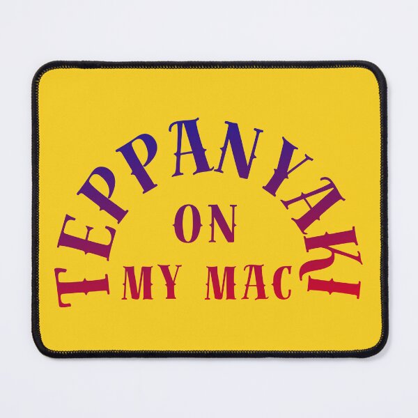 Item preview, Teppanyaki on my Mac designed and sold by shopnojams.