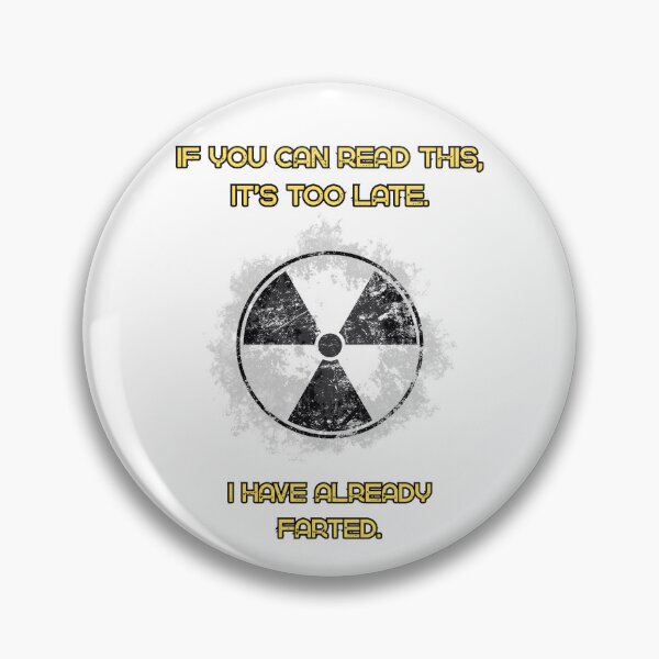 Item preview, It's too late, I have already farted. designed and sold by MilkysGoods.