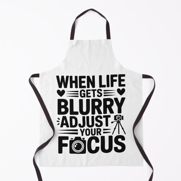 Item preview, When life gets blurry, adjust your focus designed and sold by jkrphoto.