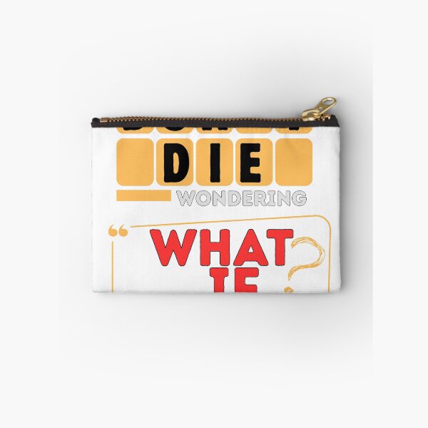 Item preview,  Don't Die Wondering – What If? Inspirational Motivation Quote Shirt designed and sold by DrimitStore.