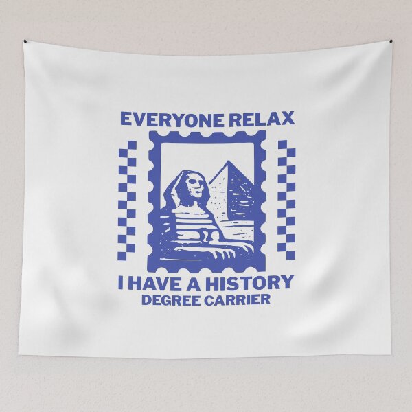 Item preview, Everyone relax, I have a history degree carrier designed and sold by Peerless-Prime.