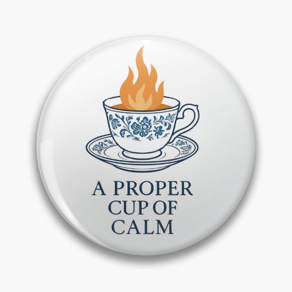 Item preview, A Proper Cup Of Calm Funny British Tea Sarcasm designed and sold by MerchVersum.