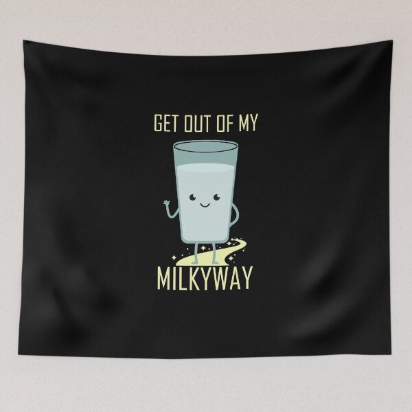 Item preview, Get Out Of My Milkyway designed and sold by TomGiantDesigns.